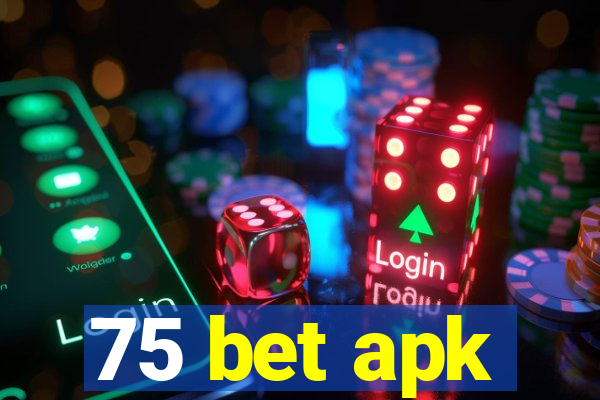 75 bet apk